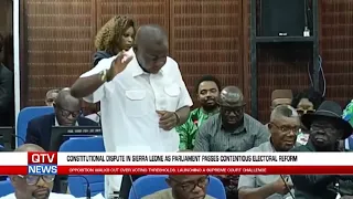 SIERRA LEONE PARLIAMENT APPROVES ELECTORAL REFORMS AMID OPPOSITION WALKOUT & LEGAL CHALLENGE.