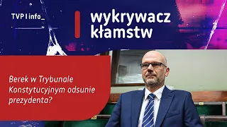 Berek tajną bronią Tuska na odsunięcie Nawrockiego od pełnienia obowiązków? | WYKRYWACZ KŁAMSTW