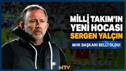 TFF Announces: The Sergen Yalçın Era Begins for the National Team! New MHK President Revealed | NTV
