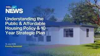 Understanding the Public & Affordable Housing Policy | Tuesday 14 July | CIGtv News