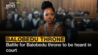 Battle for Balobedu throne to be heard in court
