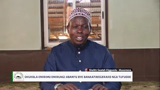 Okukola Emirimu Emirungi Abantu Bye Bannatwogerako Nga Tufudde ~ SHEIKH Swaleh Kiggundu 2