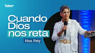 Cuando Dios nos reta | Hna.Paty