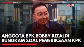 Anggota BPK Bobby Rizaldi Bungkam soal Pemeriksaan KPK | IDXC UPDATE