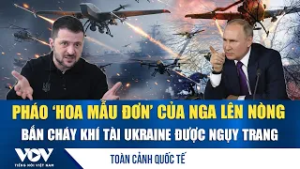Toàn cảnh quốc tế chiều 20/2: Nga khai hỏa pháo ‘Hoa mẫu đơn’ bắn cháy khí tài ngụy trang Ukraine
