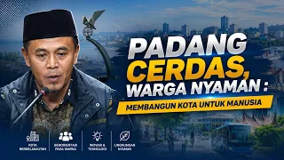 SMART PADANG, COMFORTABLE CITIZENS: BUILDING A CITY FOR PEOPLE