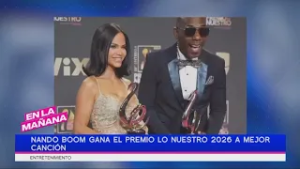 Nando Boom gana el Premio Lo Nuestro 2026 a mejor canción | En La Mañana