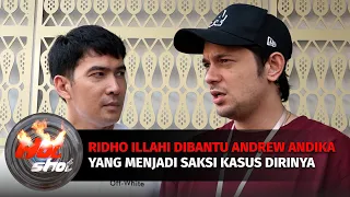 Andrew Andika Turun Tangan Jadi Saksi Laporan Ridho Illahi | Hot Shot