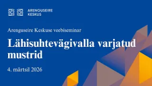 Veebiseminar "Lähisuhtevägivalla varjatud mustrid"