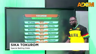Sika Tokurom: Special Betting Odds - Sports Arena on Adom TV (15-08-26)