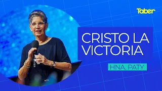Cristo la victoria | Hna.Paty