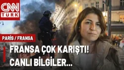 Paris Sokaklarında Şu An! Arzu Çakır Morin Anlatıyor: Fransa'da Ne Oluyor?