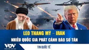 Hàng loạt nước phát cảnh báo sơ tán công dân khỏi Iran giữa nguy cơ Mỹ tấn công | VOV
