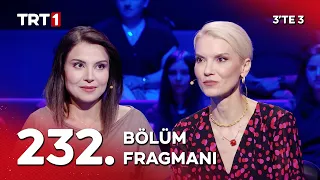 3'TE 3 232. Bölüm Fragmanı