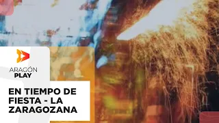 EN TIEMPO DE FIESTA - LA ZARAGOZANA