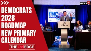 Democrats Reset 2028 Primary: South Carolina First, Iowa Dropped | Big Calendar Shake-up | N18G
