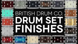 British Drum Co. Drum Set Finishes