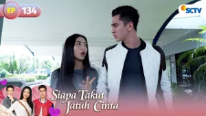 FULL Siapa Takut Jatuh Cinta - Episode 134