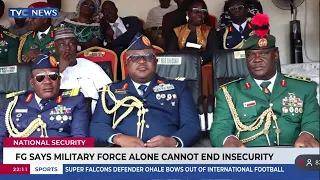 National Security: FG Says Military Force Alone Cannot End Insecurity