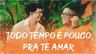 Todo Tempo é Pouco Pra Te Amar - Marcelo Di Holanda e Mateus Farias