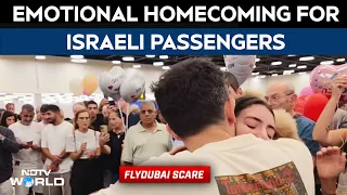 Israeli Passengers Sing, Weep After Safe Return From Flydubai Ordeal