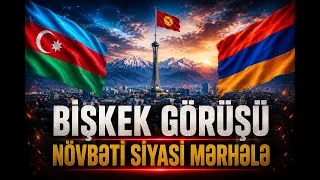 Bişkek görüşü: Sülh prosesində növbəti mərhələ