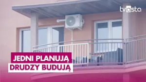 Jedni budują, drudzy planują