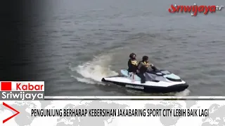 Visitors hope for better cleanliness at Jakabaring Sport City