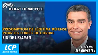 Présomption de légitime défense pour les forces de l'ordre : fin d'examen | La séance est ouverte !