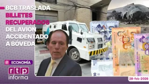 BCB traslada billetes recuperados del avión accidentado a bóveda