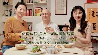 Want to get to know China? Start with a Chinese meal