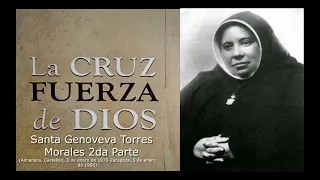Santa Genoveva Torres Morales 2da Parte