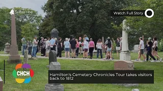 Hamilton’s Cemetery Chronicles Tour takes visitors back to 1812