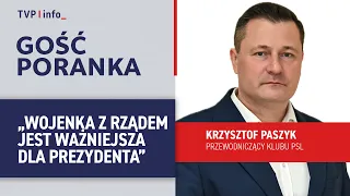 Krzysztof Paszyk: the President cares more about his petty squabble with the government | MORNING...