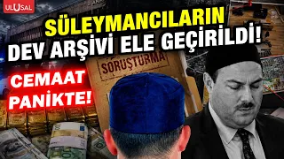 Süleymancılar cemaatinin etekleri tutuştu! 37 klasörlük dev arşiv ele geçirildi!