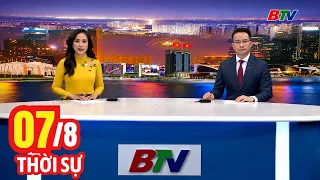 Bản Tin Thời Sự Tối 07/8 | Cập Nhật Tin Tức Mới Nhất Trong Ngày | BTV