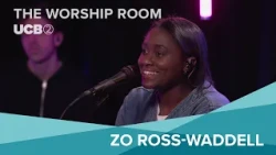 Zo Ross-Waddell | The Worship Room with UCB 2