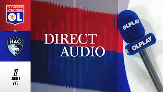 L1 J2 | LE MATCH : OL - Le Havre AC
