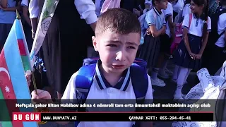 Neftçala şəhər Elton Həbibov adına 4 nömrəli tam orta ümumtəhsil məktəbinin açılışı olub