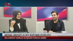 MERAL BAYAT'LA BİZ BİZE - HİLVANFEST KURUCU BAŞKANI FURKAN ÇİMEN