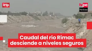 Caudal del río Rímac se normaliza tras alcanzar umbral rojo