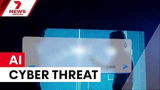 AI transforms cyber crime threat in Australia | 7NEWS