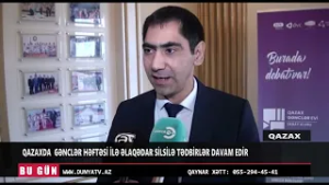 QAZAXDA  GƏNCLƏR HƏFTƏSİ İLƏ ƏLAQƏDAR SİLSİLƏ TƏDBİRLƏR DAVAM EDİR
