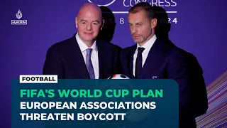 European football associations threaten World Cup boycott over FIFA privatisation plan