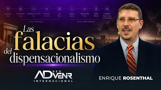Enrique Rosenthal: The Fallacies of Dispensationalism