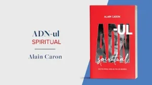 Aʟᴀɪɴ Cᴀʀᴏɴ | ADN-ul spiritual