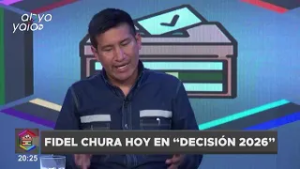 FIDEL CHURA CHÁVEZ - DESICIÓN SUBNACIONALES 2026 - 20-02-2026