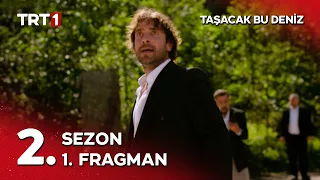 Taşacak Bu Deniz 2. Sezon 1. Fragman @tasacakbudeniz