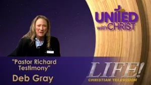 "Pastor Richard Testimony" - Deb Gray (united 1 23 26)