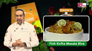 Fish Kofta Masala Rice Recipe | Daniel's Cookbook EP-13 | GTV